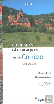 Curiosites Geologiques De La Correze - Limousin