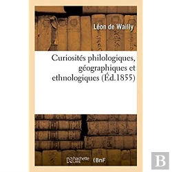 Bertrand.pt - Curiosités Philologiques, Géographiques Et Ethnologiques