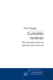 Curiosités Tardives
