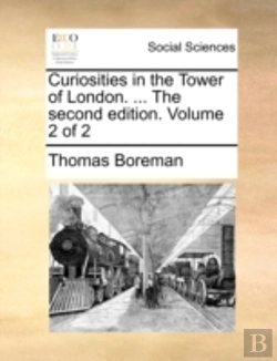 Bertrand.pt - Curiosities In The Tower Of London. ...