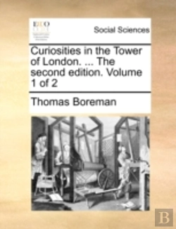 Bertrand.pt - Curiosities In The Tower Of London. ...