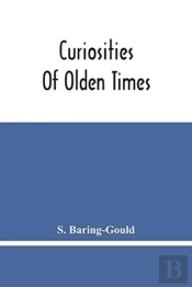 Curiosities Of Olden Times
