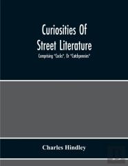 Curiosities Of Street Literature