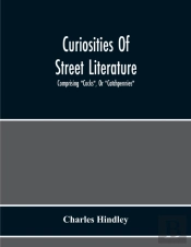 Curiosities Of Street Literature