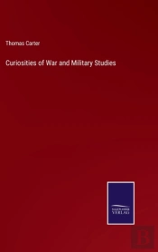 Curiosities Of War And Military Studies