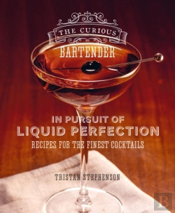 Bertrand.pt - Curious Bartender: In Pursuit Of Liquid Perfection