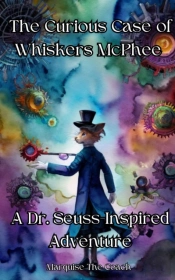 Curious Case Of Whiskers Mcphee: A Dr. Seuss-Inspired Adventure
