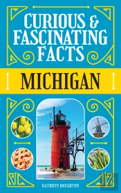 Curious & Fascinating Facts: Michigan