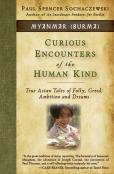 Curious Encounters Of The Human Kind - Myanmar (Burma)