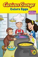 Curious George Colors Eggs Early Reader