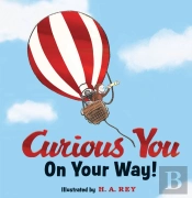 Curious George Curious You: On Your Way! Gift Edition