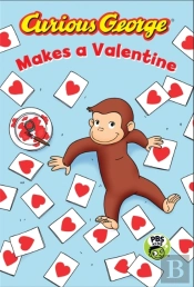 Curious George Makes A Valentine (Cgtv Reader)