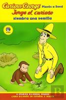 Curious George Plants A Seed/Jorge El Curioso Siembra Una Semilla