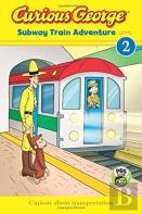 Curious George Subway Train Adventure (Cgtv Reader)