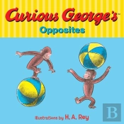 Curious George'S Opposites
