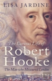 Curious Life Of Robert Hooke