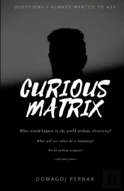 Curious Matrix: Questions I Always Wante