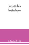 Curious Myths Of The Middle Ages