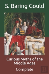 Curious Myths Of The Middle Ages