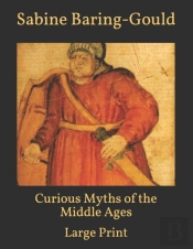Curious Myths Of The Middle Ages