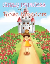 Curly Princess Of The Rose Kingdom