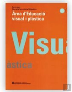 Bertrand.pt - Curr¡Culum. Educació Secundària Obligatòria. Àrea D'Educació Visual I Plàstica