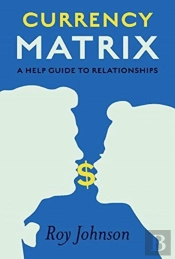 Currency Matrix A A Help Guide To Relationships