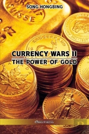 Currency Wars Ii: The Power Of Gold