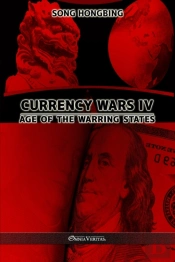 Currency Wars Iv: Age Of The Warring Sta
