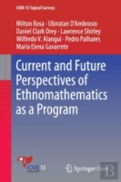 Current And Future Perspectives Of Ethnomathematics As A Program