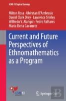 Current And Future Perspectives Of Ethnomathematics As A Program