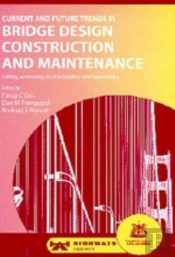 Current And Future Trends In Bridge Design, Construction And Maintenance