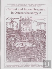 Current And Recent Research In Osteoarchaeology 2