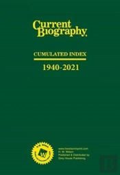 Current Biography Cumulated Index, 1940-2021