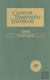 Current Biography Yearbook 2008