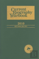 Current Biography Yearbook 2010