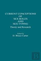 Current Conceptions Of Sex Roles And Sex Typing