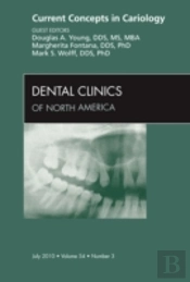 Current Concepts In Cariology, An Issue Of Dental Clinics