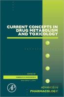 Current Concepts In Drug Metabolism And Toxicology
