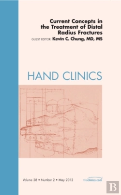 Bertrand.pt - Current Concepts In The Treatment Of Distal Radius Fractures, An Issue Of Hand Clinics