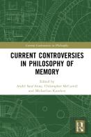 Current Controversies In Philosophy Of Memory