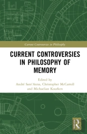 Current Controversies In Philosophy Of Memory