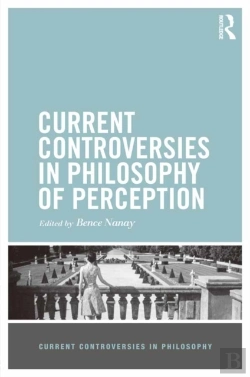 Bertrand.pt - Current Controversies In Philosophy Of Perception