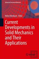 Current Developments In Solid Mechanics And Their Applications