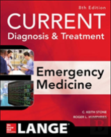 Current Diagnosis And Treatment Emergency Medicine, Eighth Edition
