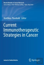 Current Immunotherapeutic Strategies In Cancer
