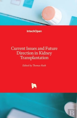 Bertrand.pt - Current Issues And Future Direction In Kidney Transplantation