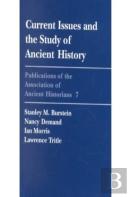 Current Issues And The Study Of Ancient History