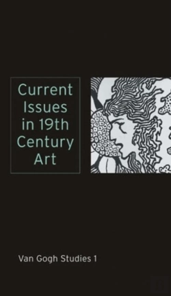 Bertrand.pt - Current Issues In 19th Century Art: Van Gogh Studies 1