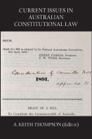 Current Issues In Australian Constitutional Law